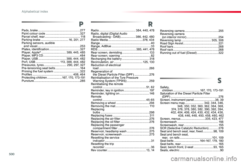 TOYOTA PROACE VERSO 2019  Owners Manual 500
Reversing camera .........................................255Reversing camera  (on interior mirror) .......................................254Reversing lamp ....................................305