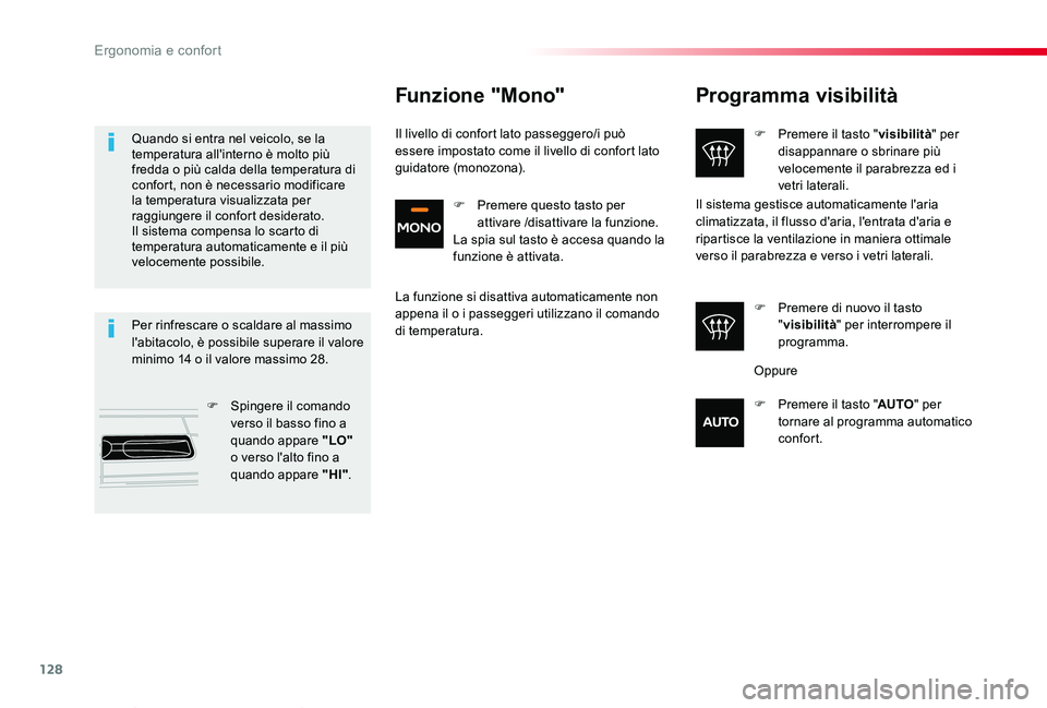 TOYOTA PROACE VERSO 2019 Manuale duso (in Italian) 128
Proace_Verso_IT_Chap03_ergonomie-et-confort_ed01-2019
Programma visibilità
F Premere il tasto "visibilità" per disappannare o sbrinare più velocemente il parabrezza ed i vetri laterali. TOYOTA PROACE VERSO 2019 Manuale duso (in Italian) 128
Proace_Verso_IT_Chap03_ergonomie-et-confort_ed01-2019
Programma visibilità
F Premere il tasto "visibilità" per disappannare o sbrinare più velocemente il parabrezza ed i vetri laterali.