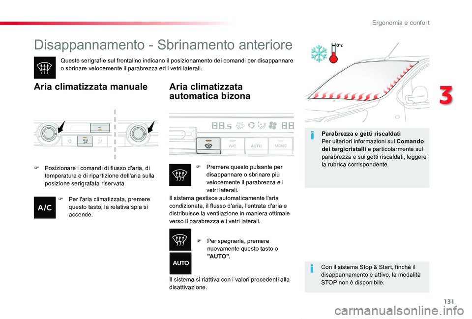 TOYOTA PROACE VERSO 2019 Manuale duso (in Italian) 131
Proace_Verso_IT_Chap03_ergonomie-et-confort_ed01-2019
Disappannamento - Sbrinamento anteriore
Queste serigrafie sul frontalino indicano il posizionamento dei comandi per disappannare o sbrinare ve TOYOTA PROACE VERSO 2019 Manuale duso (in Italian) 131
Proace_Verso_IT_Chap03_ergonomie-et-confort_ed01-2019
Disappannamento - Sbrinamento anteriore
Queste serigrafie sul frontalino indicano il posizionamento dei comandi per disappannare o sbrinare ve