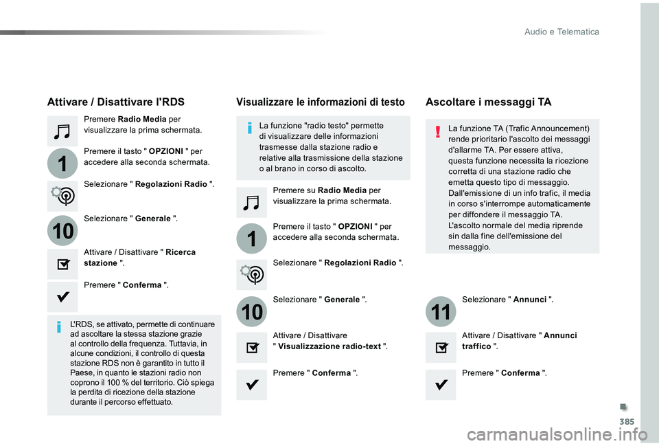 TOYOTA PROACE VERSO 2019  Manuale duso (in Italian) 385
1
110
1011
Proace_Verso_IT_Chap10b_NAC-1_ed01-2019
Premere Radio Media per visualizzare la prima schermata.
Premere su Radio Media per visualizzare la prima schermata.
Premere il tasto " OPZIO