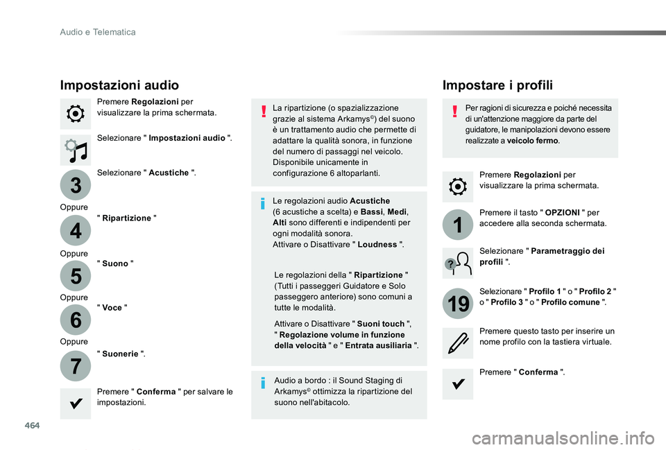 TOYOTA PROACE VERSO 2019 Manuale duso (in Italian) 464
3
4
5
6
7
1
19
Proace_Verso_IT_Chap10c_RCC-1_ed01-2019
Premere Regolazioni per visualizzare la prima schermata.
Impostare i profiliImpostazioni audio
Premere Regolazioni per visualizzare la prima TOYOTA PROACE VERSO 2019 Manuale duso (in Italian) 464
3
4
5
6
7
1
19
Proace_Verso_IT_Chap10c_RCC-1_ed01-2019
Premere Regolazioni per visualizzare la prima schermata.
Impostare i profiliImpostazioni audio
Premere Regolazioni per visualizzare la prima