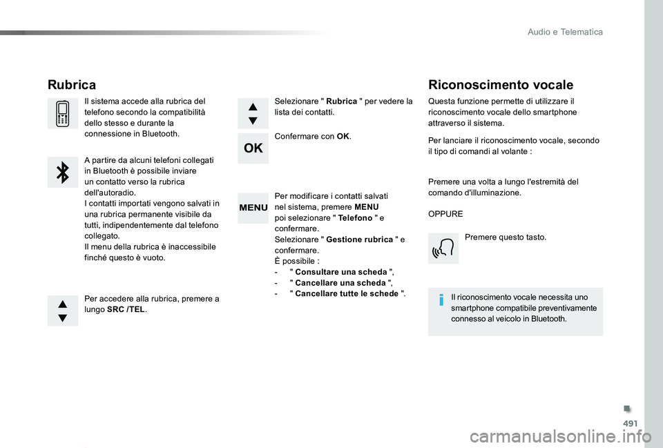 TOYOTA PROACE VERSO 2019 Manuale duso (in Italian) 491
Proace_Verso_IT_Chap10d_RD6_ed01-2019
Per modificare i contatti salvati nel sistema, premere MENU poi selezionare " Telefono " e confermare.Selezionare " Gestione rubrica " e confe TOYOTA PROACE VERSO 2019 Manuale duso (in Italian) 491
Proace_Verso_IT_Chap10d_RD6_ed01-2019
Per modificare i contatti salvati nel sistema, premere MENU poi selezionare " Telefono " e confermare.Selezionare " Gestione rubrica " e confe
