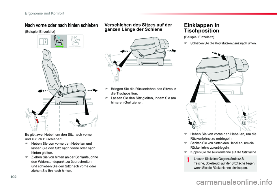 TOYOTA PROACE VERSO 2019  Betriebsanleitungen (in German) 102
Proace_Verso_de_Chap03_ergonomie-et-confort_ed01-2019
Es gibt zwei Hebel, um den Sitz nach vorne und zurück zu schieben:F Heben Sie von vorne den Hebel an und lassen Sie den Sitz nach vorne oder 
