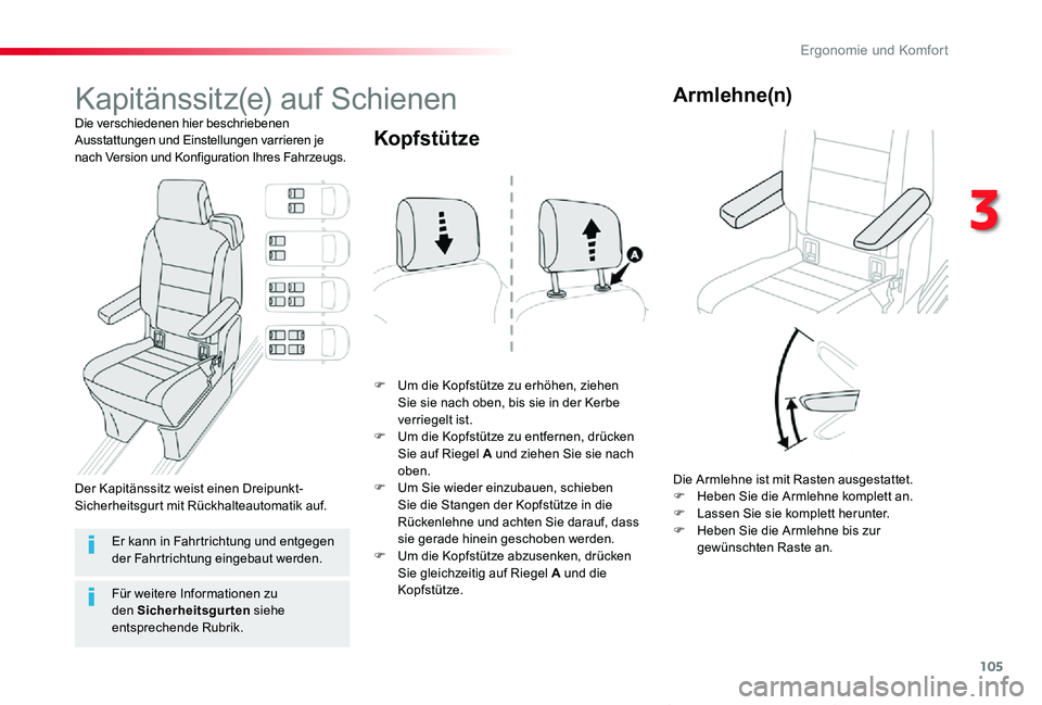 TOYOTA PROACE VERSO 2019  Betriebsanleitungen (in German) 105
Proace_Verso_de_Chap03_ergonomie-et-confort_ed01-2019
Kapitänssitz(e) auf Schienen
Die verschiedenen hier beschriebenen Ausstattungen und Einstellungen varrieren je nach Version und Konfiguration