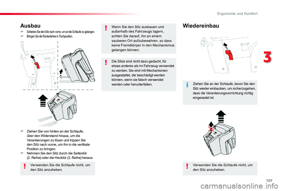 TOYOTA PROACE VERSO 2019  Betriebsanleitungen (in German) 107
Proace_Verso_de_Chap03_ergonomie-et-confort_ed01-2019
Ausbau
F Schieben Sie den Sitz nach vorne, um an die Schlaufe zu gelangen.F Bringen Sie die Rückenlehne in Tischposition.
Ver wenden Sie die 