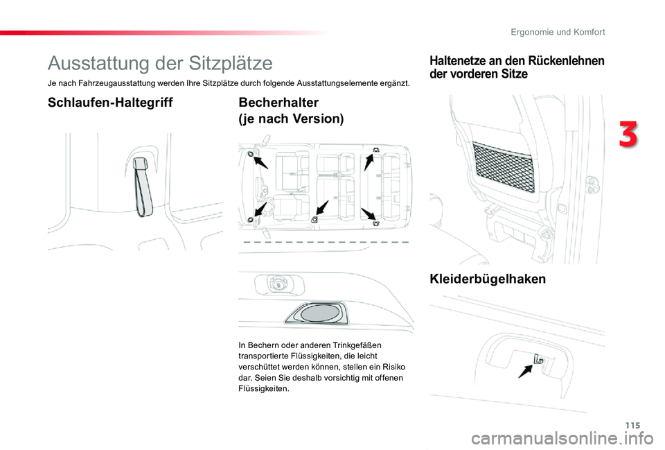 TOYOTA PROACE VERSO 2019  Betriebsanleitungen (in German) 115
Proace_Verso_de_Chap03_ergonomie-et-confort_ed01-2019
Ausstattung der Sitzplätze
Je nach Fahrzeugausstattung werden Ihre Sitzplätze durch folgende Ausstattungselemente ergänzt.
Schlaufen-Halteg