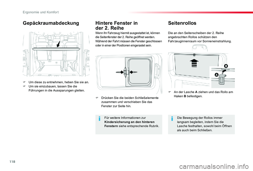 TOYOTA PROACE VERSO 2019  Betriebsanleitungen (in German) 118
Proace_Verso_de_Chap03_ergonomie-et-confort_ed01-2019
Gepäckraumabdeckung
F Um diese zu entnehmen, heben Sie sie an.F Um sie einzubauen, lassen Sie die Führungen in die Aussparungen gleiten.
Wen