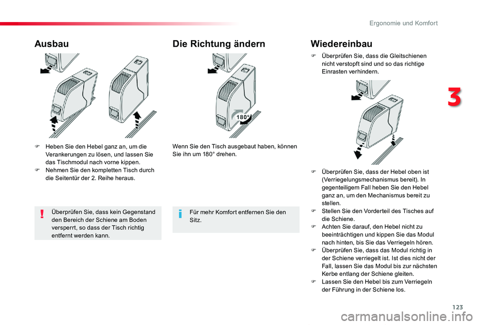 TOYOTA PROACE VERSO 2019  Betriebsanleitungen (in German) 123
Proace_Verso_de_Chap03_ergonomie-et-confort_ed01-2019
F Heben Sie den Hebel ganz an, um die Verankerungen zu lösen, und lassen Sie das Tischmodul nach vorne kippen.F Nehmen Sie den kompletten Tis