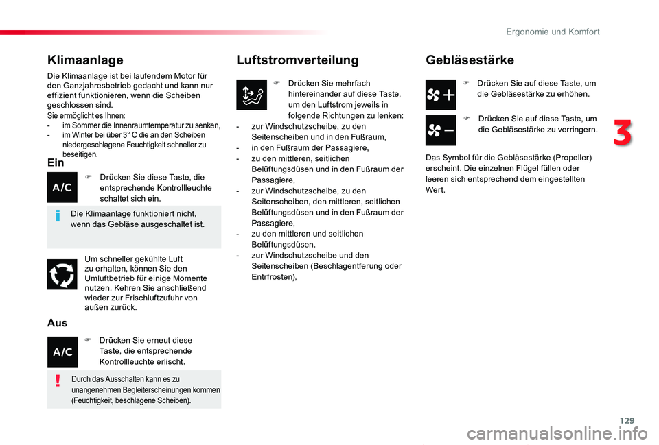 TOYOTA PROACE VERSO 2019  Betriebsanleitungen (in German) 129
Proace_Verso_de_Chap03_ergonomie-et-confort_ed01-2019
F Drücken Sie auf diese Taste, um die Gebläsestärke zu erhöhen.
Luftstromverteilung
F Drücken Sie mehr fach hintereinander auf diese Tast