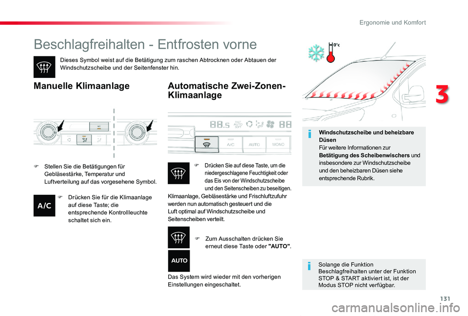 TOYOTA PROACE VERSO 2019  Betriebsanleitungen (in German) 131
Proace_Verso_de_Chap03_ergonomie-et-confort_ed01-2019
Beschlagfreihalten - Entfrosten vorne
Dieses Symbol weist auf die Betätigung zum raschen Abtrocknen oder Abtauen der Windschutzscheibe und de