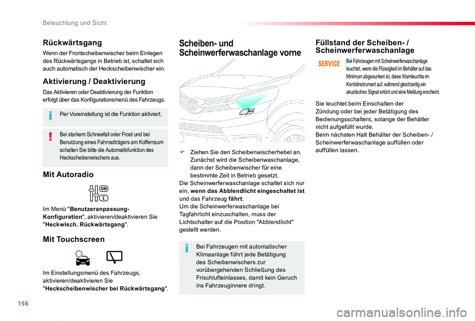 TOYOTA PROACE VERSO 2019  Betriebsanleitungen (in German) 156
Proace_Verso_de_Chap04_eclairage-et-visibilite_ed01-2019
Bei starkem Schneefall oder Frost und bei Benutzung eines Fahrradträgers am Kofferraum schalten Sie bitte die Automatikfunktion des Hecksc