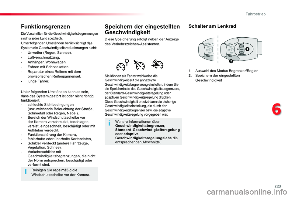 TOYOTA PROACE VERSO 2019  Betriebsanleitungen (in German) 223
Proace_Verso_de_Chap06_conduite_ed01-2019
Speichern der eingestellten 
Geschwindigkeit
Diese Speicherung er folgt neben der Anzeige des Verkehrszeichen-Assistenten.
Sie können als Fahrer wahlweis