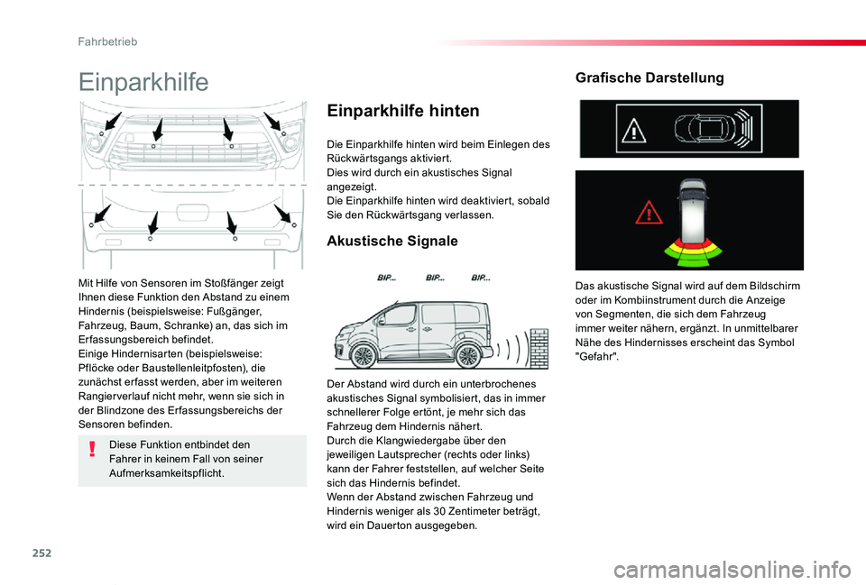 TOYOTA PROACE VERSO 2019  Betriebsanleitungen (in German) 252
Proace_Verso_de_Chap06_conduite_ed01-2019
Mit Hilfe von Sensoren im Stoßfänger zeigt Ihnen diese Funktion den Abstand zu einem Hindernis (beispielsweise: Fußgänger, Fahrzeug, Baum, Schranke) a