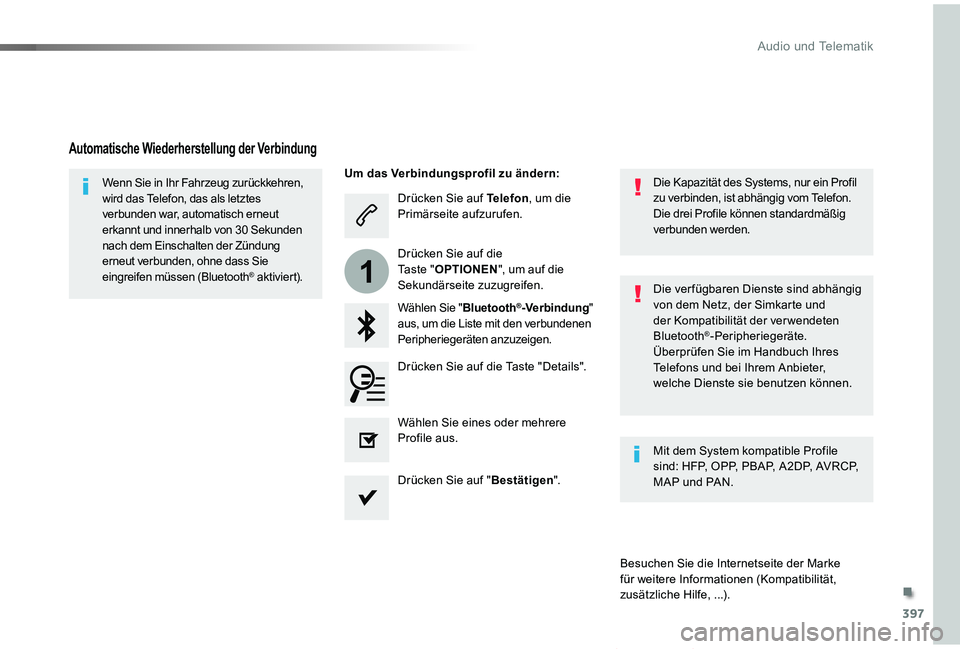 TOYOTA PROACE VERSO 2019  Betriebsanleitungen (in German) 397
1
Proace_Verso_de_Chap10b_NAC-1_ed01-2019
Drücken Sie auf Telefon, um die Primärseite aufzurufen.
Wählen Sie "Bluetooth®-Verbindung" aus, um die Liste mit den verbundenen Peripherieger