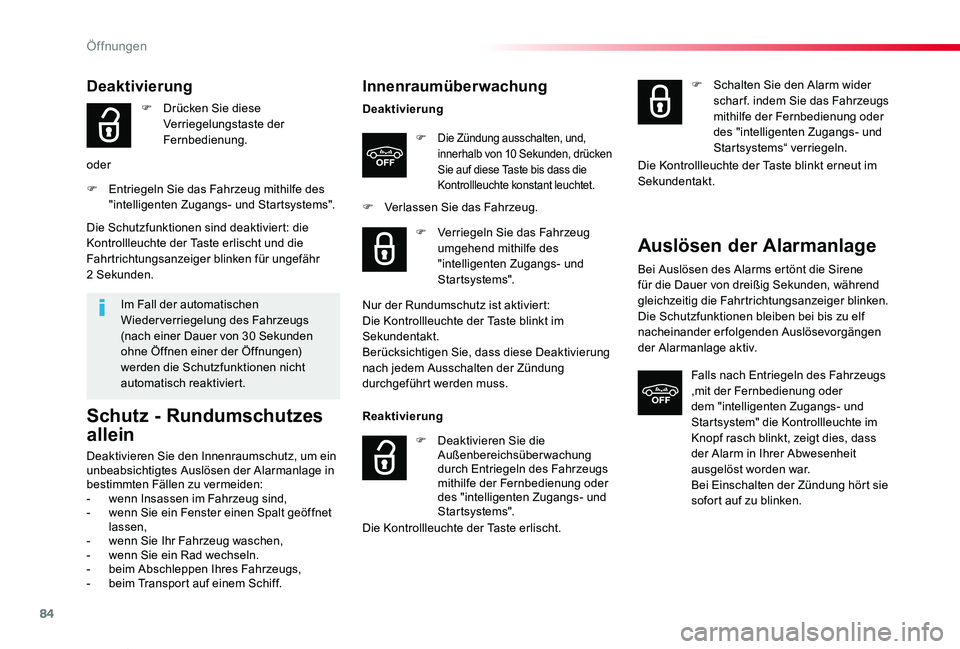 TOYOTA PROACE VERSO 2019  Betriebsanleitungen (in German) 84
Proace_Verso_de_Chap02_ouvertures_ed01-2019
Innenraumüberwachung
Deaktivierung
F Die Zündung ausschalten, und, innerhalb von 10 Sekunden, drücken Sie auf diese Taste bis dass die Kontrollleuchte