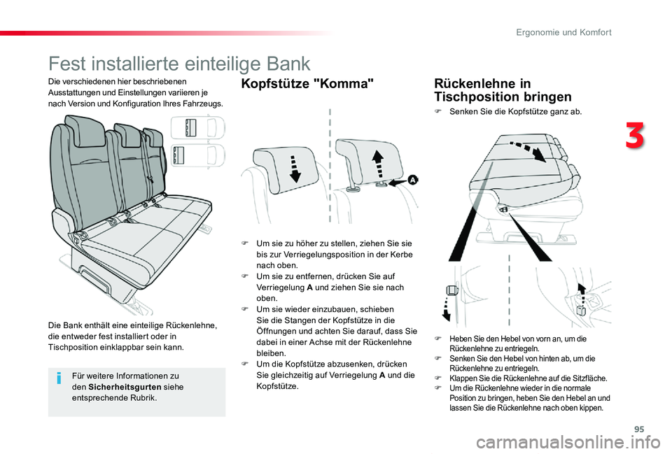 TOYOTA PROACE VERSO 2019  Betriebsanleitungen (in German) 95
Proace_Verso_de_Chap03_ergonomie-et-confort_ed01-2019
Fest installierte einteilige Bank
F Um sie zu höher zu stellen, ziehen Sie sie bis zur Verriegelungsposition in der Kerbe nach oben.F Um sie z