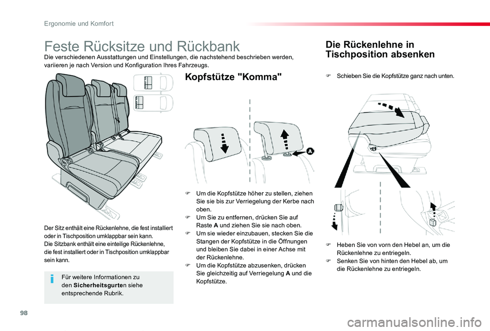 TOYOTA PROACE VERSO 2019  Betriebsanleitungen (in German) 98
Proace_Verso_de_Chap03_ergonomie-et-confort_ed01-2019
Die Rückenlehne in 
Tischposition absenken
F Schieben Sie die Kopfstütze ganz nach unten.
F Um die Kopfstütze höher zu stellen, ziehen Sie 