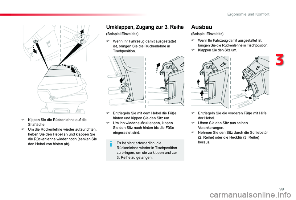 TOYOTA PROACE VERSO 2019  Betriebsanleitungen (in German) 99
Proace_Verso_de_Chap03_ergonomie-et-confort_ed01-2019
F Wenn Ihr Fahrzeug damit ausgestattet ist, bringen Sie die Rückenlehne in Tischposition.
Umklappen, Zugang zur 3. Reihe
(Beispiel Einzelsitz)