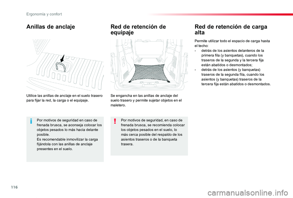 TOYOTA PROACE VERSO 2019 Manuale de Empleo (in Spanish) 116
ProaceVerso_es_Chap03_ergonomie-et-confort_ed01-2019
Anillas de anclaje
Utilice las anillas de anclaje en el suelo trasero para fijar la red, la carga o el equipaje.
Red de retención de carga
al TOYOTA PROACE VERSO 2019 Manuale de Empleo (in Spanish) 116
ProaceVerso_es_Chap03_ergonomie-et-confort_ed01-2019
Anillas de anclaje
Utilice las anillas de anclaje en el suelo trasero para fijar la red, la carga o el equipaje.
Red de retención de carga
al