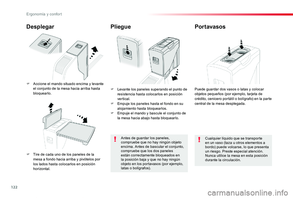 TOYOTA PROACE VERSO 2019 Manuale de Empleo (in Spanish) 122
ProaceVerso_es_Chap03_ergonomie-et-confort_ed01-2019
Desplegar
F Tire de cada uno de los paneles de la mesa a fondo hacia arriba y pivótelos por los lados hasta colocarlos en posición horizontal TOYOTA PROACE VERSO 2019 Manuale de Empleo (in Spanish) 122
ProaceVerso_es_Chap03_ergonomie-et-confort_ed01-2019
Desplegar
F Tire de cada uno de los paneles de la mesa a fondo hacia arriba y pivótelos por los lados hasta colocarlos en posición horizontal