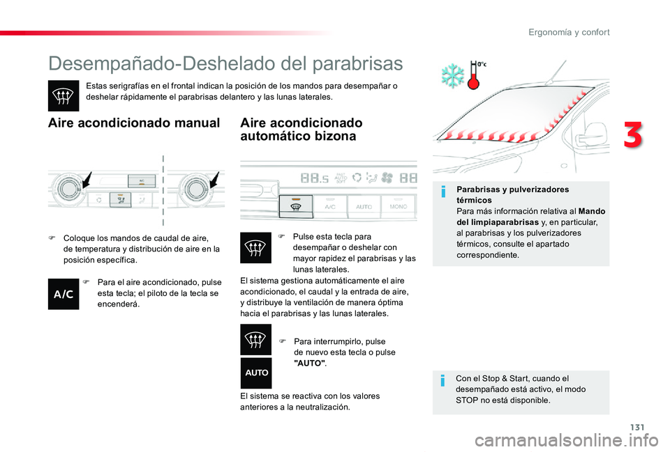 TOYOTA PROACE VERSO 2019 Manuale de Empleo (in Spanish) 131
ProaceVerso_es_Chap03_ergonomie-et-confort_ed01-2019
Desempañado-Deshelado del parabrisas
Estas serigrafías en el frontal indican la posición de los mandos para desempañar o deshelar rápidame TOYOTA PROACE VERSO 2019 Manuale de Empleo (in Spanish) 131
ProaceVerso_es_Chap03_ergonomie-et-confort_ed01-2019
Desempañado-Deshelado del parabrisas
Estas serigrafías en el frontal indican la posición de los mandos para desempañar o deshelar rápidame