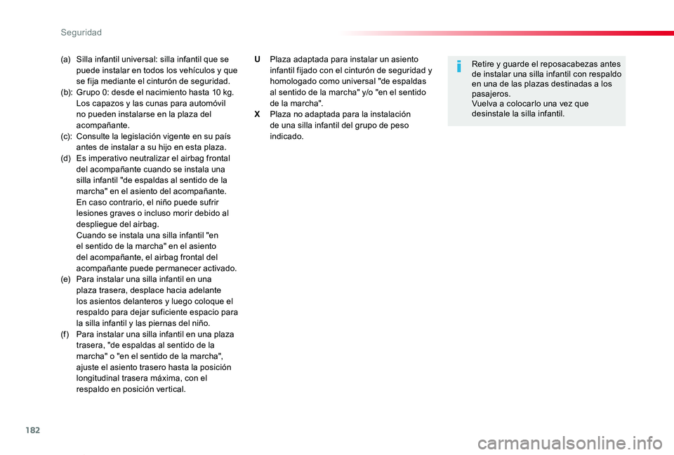 TOYOTA PROACE VERSO 2019 Manuale de Empleo (in Spanish) 182
ProaceVerso_es_Chap05_securite_ed01-2019
(a) Silla infantil universal: silla infantil que se puede instalar en todos los vehículos y que se fija mediante el cinturón de seguridad.(b): Grupo 0: TOYOTA PROACE VERSO 2019 Manuale de Empleo (in Spanish) 182
ProaceVerso_es_Chap05_securite_ed01-2019
(a) Silla infantil universal: silla infantil que se puede instalar en todos los vehículos y que se fija mediante el cinturón de seguridad.(b): Grupo 0: