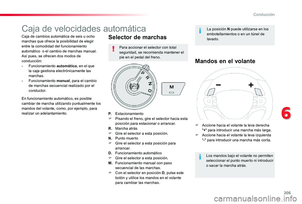 TOYOTA PROACE VERSO 2019 Manuale de Empleo (in Spanish) 205
ProaceVerso_es_Chap06_conduite_ed01-2019
Caja de velocidades automática
Caja de cambios automática de seis u ocho marchas que ofrece la posibilidad de elegir entre la comodidad del funcionamien TOYOTA PROACE VERSO 2019 Manuale de Empleo (in Spanish) 205
ProaceVerso_es_Chap06_conduite_ed01-2019
Caja de velocidades automática
Caja de cambios automática de seis u ocho marchas que ofrece la posibilidad de elegir entre la comodidad del funcionamien