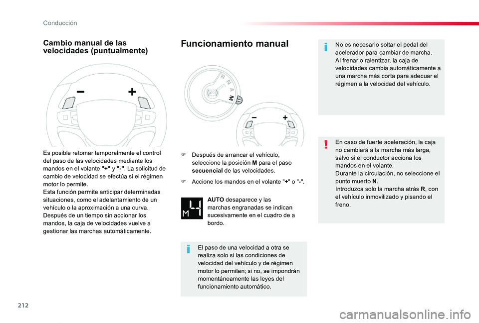 TOYOTA PROACE VERSO 2019 Manuale de Empleo (in Spanish) 212
ProaceVerso_es_Chap06_conduite_ed01-2019
Cambio manual de las velocidades (puntualmente)
Es posible retomar temporalmente el control del paso de las velocidades mediante los mandos en el volante & TOYOTA PROACE VERSO 2019 Manuale de Empleo (in Spanish) 212
ProaceVerso_es_Chap06_conduite_ed01-2019
Cambio manual de las velocidades (puntualmente)
Es posible retomar temporalmente el control del paso de las velocidades mediante los mandos en el volante &