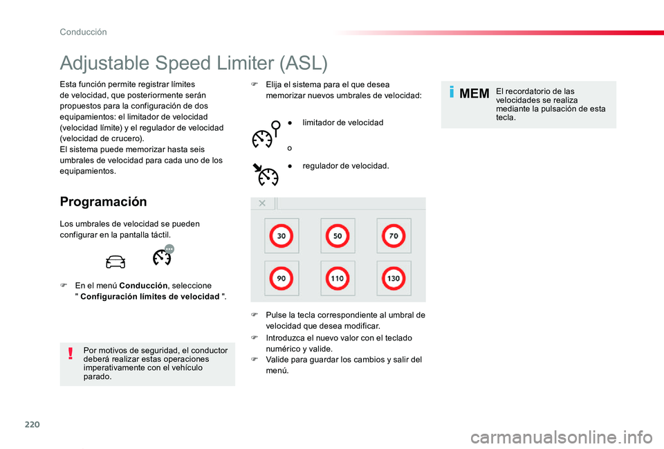 TOYOTA PROACE VERSO 2019 Manuale de Empleo (in Spanish) 220
MEM
ProaceVerso_es_Chap06_conduite_ed01-2019
Adjustable Speed Limiter (ASL)
Programación
Esta función permite registrar límites de velocidad, que posteriormente serán propuestos para la config TOYOTA PROACE VERSO 2019 Manuale de Empleo (in Spanish) 220
MEM
ProaceVerso_es_Chap06_conduite_ed01-2019
Adjustable Speed Limiter (ASL)
Programación
Esta función permite registrar límites de velocidad, que posteriormente serán propuestos para la config
