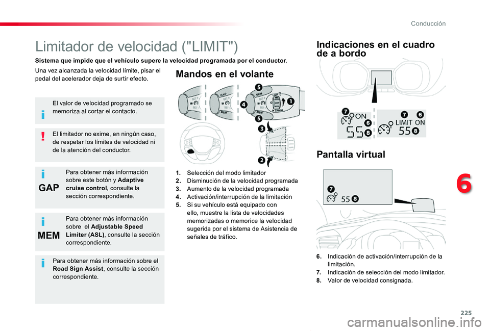 TOYOTA PROACE VERSO 2019 Manuale de Empleo (in Spanish) 225
GAP
MEM
ProaceVerso_es_Chap06_conduite_ed01-2019
Mandos en el volante
6. Indicación de activación/interrupción de la limitación.7. Indicación de selección del modo limitador.8. Valor de TOYOTA PROACE VERSO 2019 Manuale de Empleo (in Spanish) 225
GAP
MEM
ProaceVerso_es_Chap06_conduite_ed01-2019
Mandos en el volante
6. Indicación de activación/interrupción de la limitación.7. Indicación de selección del modo limitador.8. Valor de