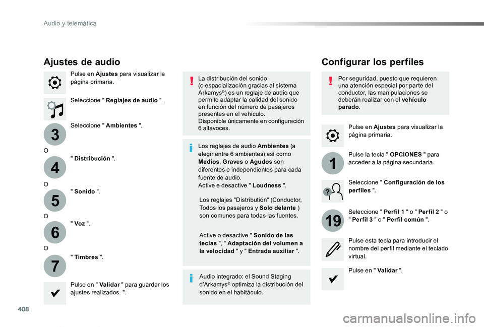 TOYOTA PROACE VERSO 2019 Manuale de Empleo (in Spanish) 408
3
4
5
6
7
1
19
ProaceVerso_es_Chap10b_NAC-1_ed01-2019
Pulse en Ajustes para visualizar la página primaria.
Configurar los perfilesAjustes de audio
Pulse en Ajustes para visualizar la página prim TOYOTA PROACE VERSO 2019 Manuale de Empleo (in Spanish) 408
3
4
5
6
7
1
19
ProaceVerso_es_Chap10b_NAC-1_ed01-2019
Pulse en Ajustes para visualizar la página primaria.
Configurar los perfilesAjustes de audio
Pulse en Ajustes para visualizar la página prim