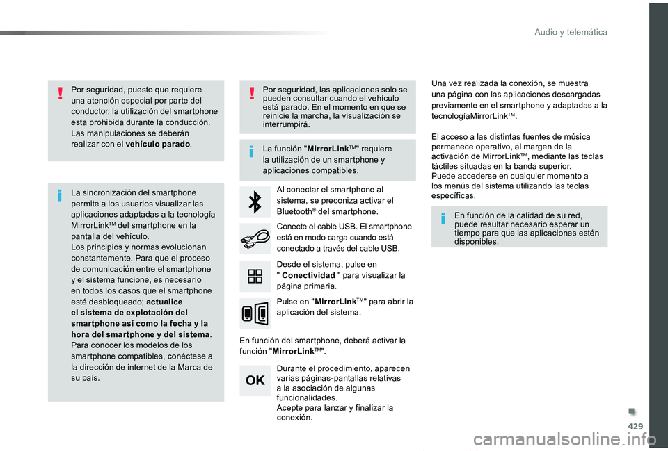 TOYOTA PROACE VERSO 2019 Manuale de Empleo (in Spanish) 429
ProaceVerso_es_Chap10c_RCC-1_ed01-2019
Por seguridad, puesto que requiere una atención especial por parte del conductor, la utilización del smartphone esta prohibida durante la conducción.Las m TOYOTA PROACE VERSO 2019 Manuale de Empleo (in Spanish) 429
ProaceVerso_es_Chap10c_RCC-1_ed01-2019
Por seguridad, puesto que requiere una atención especial por parte del conductor, la utilización del smartphone esta prohibida durante la conducción.Las m
