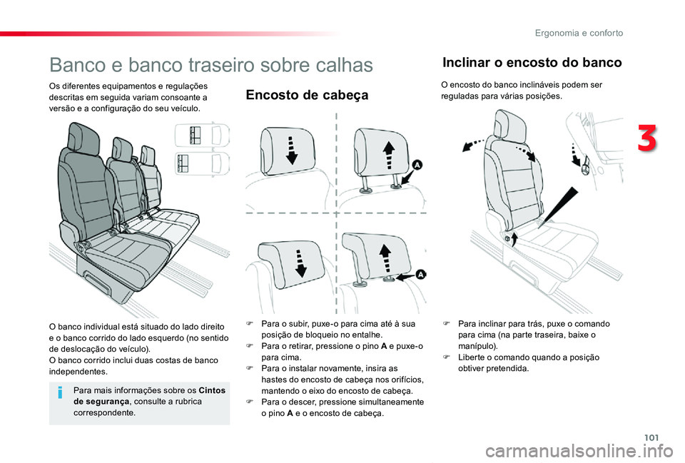 TOYOTA PROACE VERSO 2019 Manual de utilização (in Portuguese) 101
ProaceVerso_pt_Chap03_ergonomie-et-confort_ed01-2019
Encosto de cabeça
F Para o subir, puxe-o para cima até à sua posição de bloqueio no entalhe.F Para o retirar, pressione o pino A e puxe-o TOYOTA PROACE VERSO 2019 Manual de utilização (in Portuguese) 101
ProaceVerso_pt_Chap03_ergonomie-et-confort_ed01-2019
Encosto de cabeça
F Para o subir, puxe-o para cima até à sua posição de bloqueio no entalhe.F Para o retirar, pressione o pino A e puxe-o