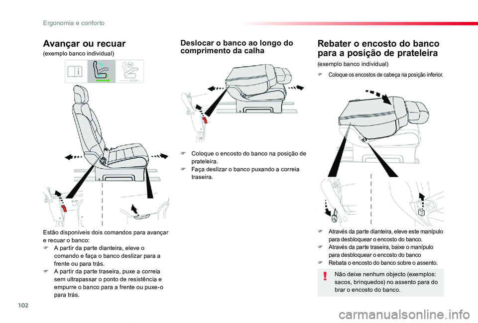 TOYOTA PROACE VERSO 2019 Manual de utilização (in Portuguese) 102
ProaceVerso_pt_Chap03_ergonomie-et-confort_ed01-2019
Estão disponíveis dois comandos para avançar e recuar o banco:F A partir da parte dianteira, eleve o comando e faça o banco deslizar para a TOYOTA PROACE VERSO 2019 Manual de utilização (in Portuguese) 102
ProaceVerso_pt_Chap03_ergonomie-et-confort_ed01-2019
Estão disponíveis dois comandos para avançar e recuar o banco:F A partir da parte dianteira, eleve o comando e faça o banco deslizar para a
