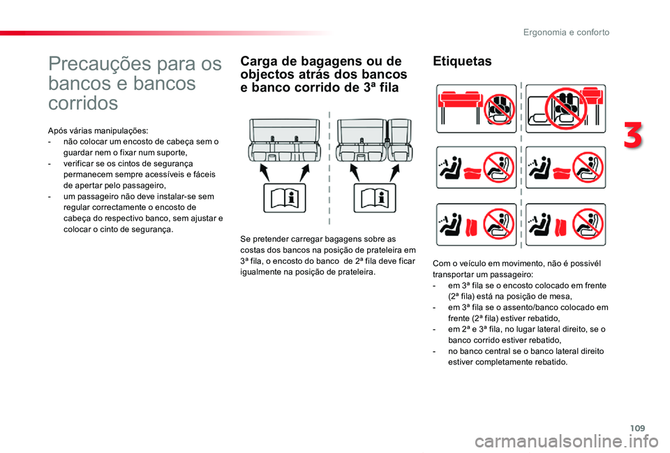 TOYOTA PROACE VERSO 2019 Manual de utilização (in Portuguese) 109
ProaceVerso_pt_Chap03_ergonomie-et-confort_ed01-2019
Precauções para os
bancos e bancos
corridos
Após várias manipulações:- não colocar um encosto de cabeça sem o guardar nem o fixar num TOYOTA PROACE VERSO 2019 Manual de utilização (in Portuguese) 109
ProaceVerso_pt_Chap03_ergonomie-et-confort_ed01-2019
Precauções para os
bancos e bancos
corridos
Após várias manipulações:- não colocar um encosto de cabeça sem o guardar nem o fixar num