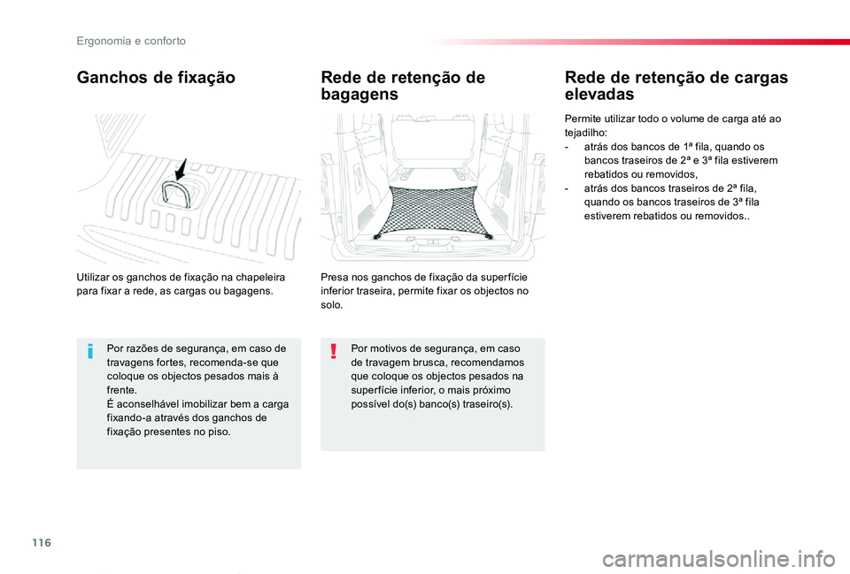 TOYOTA PROACE VERSO 2019 Manual de utilização (in Portuguese) 116
ProaceVerso_pt_Chap03_ergonomie-et-confort_ed01-2019
Ganchos de fixação
Utilizar os ganchos de fixação na chapeleira para fixar a rede, as cargas ou bagagens.
Rede de retenção de cargas
ele TOYOTA PROACE VERSO 2019 Manual de utilização (in Portuguese) 116
ProaceVerso_pt_Chap03_ergonomie-et-confort_ed01-2019
Ganchos de fixação
Utilizar os ganchos de fixação na chapeleira para fixar a rede, as cargas ou bagagens.
Rede de retenção de cargas
ele