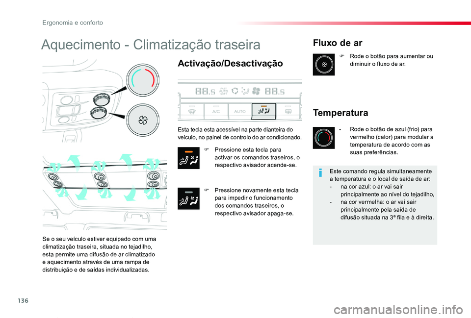 TOYOTA PROACE VERSO 2019 Manual de utilização (in Portuguese) 136
ProaceVerso_pt_Chap03_ergonomie-et-confort_ed01-2019
Aquecimento - Climatização traseira
Activação/Desactivação
F Pressione esta tecla para activar os comandos traseiros, o respectivo avisad TOYOTA PROACE VERSO 2019 Manual de utilização (in Portuguese) 136
ProaceVerso_pt_Chap03_ergonomie-et-confort_ed01-2019
Aquecimento - Climatização traseira
Activação/Desactivação
F Pressione esta tecla para activar os comandos traseiros, o respectivo avisad