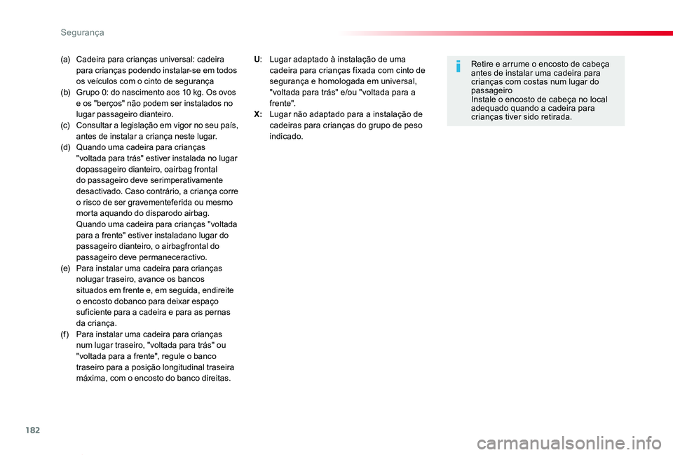 TOYOTA PROACE VERSO 2019 Manual de utilização (in Portuguese) 182
ProaceVerso_pt_Chap05_securite_ed01-2019
(a) Cadeira para crianças universal: cadeira para crianças podendo instalar-se em todos os veículos com o cinto de segurança(b) Grupo 0: do nasciment TOYOTA PROACE VERSO 2019 Manual de utilização (in Portuguese) 182
ProaceVerso_pt_Chap05_securite_ed01-2019
(a) Cadeira para crianças universal: cadeira para crianças podendo instalar-se em todos os veículos com o cinto de segurança(b) Grupo 0: do nasciment