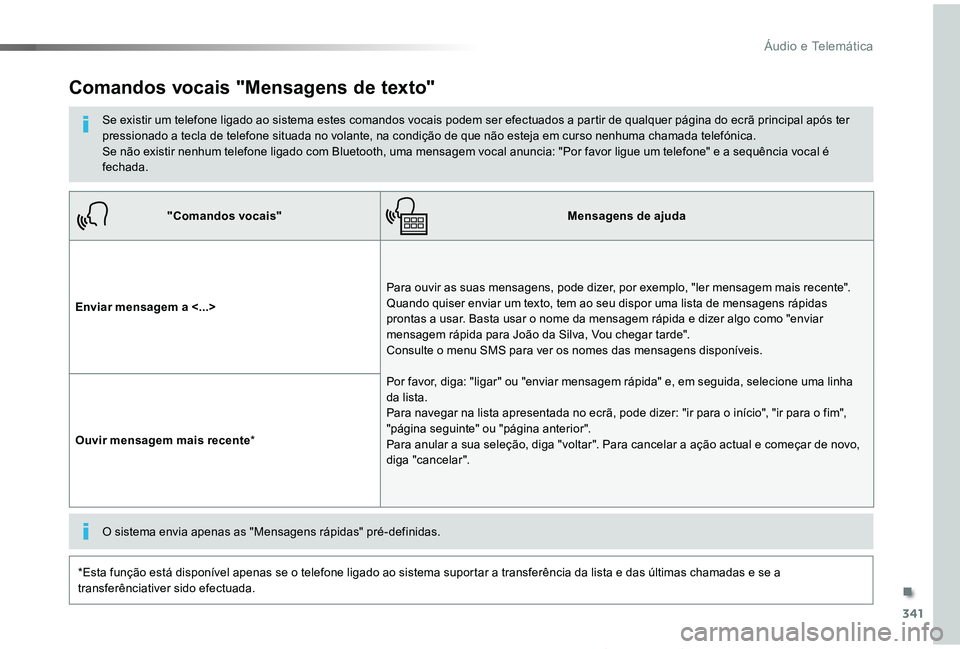 TOYOTA PROACE VERSO 2019 Manual de utilização (in Portuguese) 341
ProaceVerso_pt_Chap10b_NAC-1_ed01-2019
"Comandos vocais"Mensagens de ajuda
Enviar mensagem a <...>
Para ouvir as suas mensagens, pode dizer, por exemplo, "ler mensagem mais recente" TOYOTA PROACE VERSO 2019 Manual de utilização (in Portuguese) 341
ProaceVerso_pt_Chap10b_NAC-1_ed01-2019
"Comandos vocais"Mensagens de ajuda
Enviar mensagem a <...>
Para ouvir as suas mensagens, pode dizer, por exemplo, "ler mensagem mais recente"