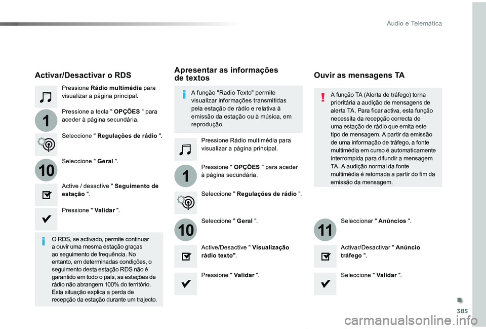 TOYOTA PROACE VERSO 2019 Manual de utilização (in Portuguese) 385
1
110
1011
ProaceVerso_pt_Chap10b_NAC-1_ed01-2019
Pressione Rádio multimédia para visualizar a página principal.
Pressione Rádio multimédia para visualizar a página principal.
Pressione a te TOYOTA PROACE VERSO 2019 Manual de utilização (in Portuguese) 385
1
110
1011
ProaceVerso_pt_Chap10b_NAC-1_ed01-2019
Pressione Rádio multimédia para visualizar a página principal.
Pressione Rádio multimédia para visualizar a página principal.
Pressione a te