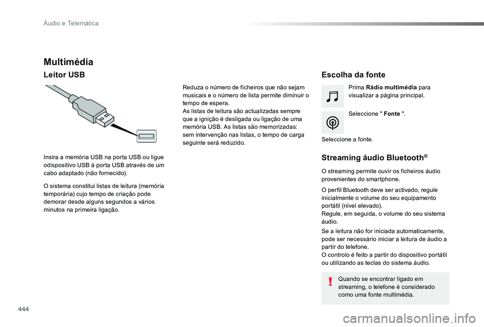 TOYOTA PROACE VERSO 2019 Manual de utilização (in Portuguese) 444
ProaceVerso_pt_Chap10c_RCC-1_ed01-2019
Multimédia
Leitor USBEscolha da fonte
Seleccione " Fonte ".
Prima Rádio multimédia para visualizar a página principal.
O sistema constitui listas TOYOTA PROACE VERSO 2019 Manual de utilização (in Portuguese) 444
ProaceVerso_pt_Chap10c_RCC-1_ed01-2019
Multimédia
Leitor USBEscolha da fonte
Seleccione " Fonte ".
Prima Rádio multimédia para visualizar a página principal.
O sistema constitui listas
