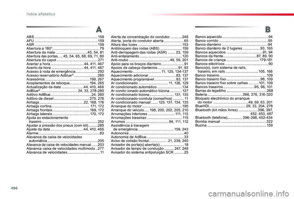 TOYOTA PROACE VERSO 2019 Manual de utilização (in Portuguese) 496
ProaceVerso_pt_Chap11_index-alpha_ed01-2019
ABS ...............................................................159AFU ...............................................................159ASR ........ TOYOTA PROACE VERSO 2019 Manual de utilização (in Portuguese) 496
ProaceVerso_pt_Chap11_index-alpha_ed01-2019
ABS ...............................................................159AFU ...............................................................159ASR ........