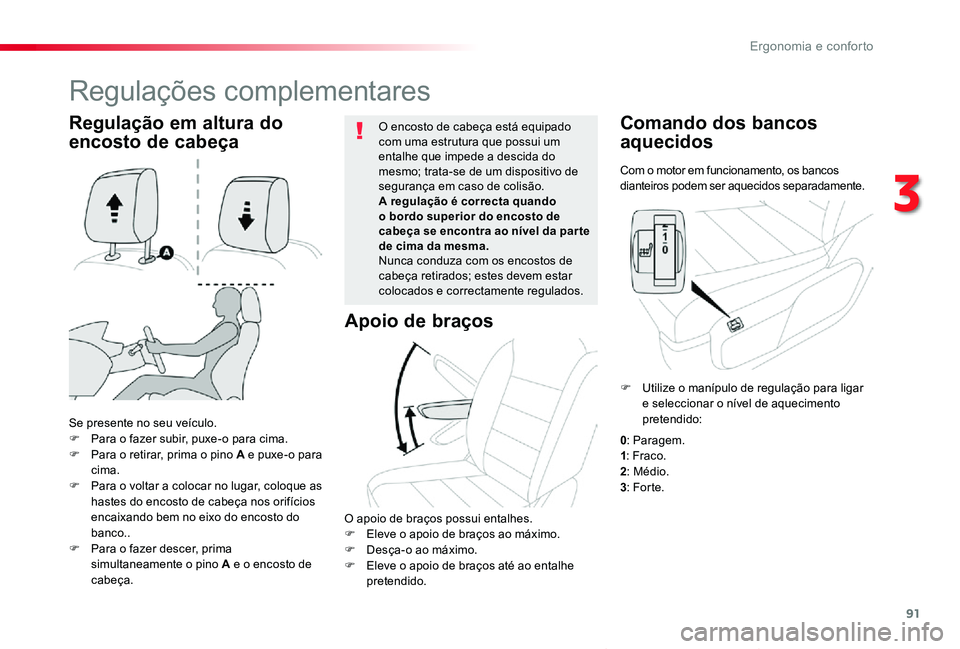 TOYOTA PROACE VERSO 2019 Manual de utilização (in Portuguese) 91
ProaceVerso_pt_Chap03_ergonomie-et-confort_ed01-2019
Com o motor em funcionamento, os bancos dianteiros podem ser aquecidos separadamente.
Comando dos bancos
aquecidos
Se presente no seu veículo. TOYOTA PROACE VERSO 2019 Manual de utilização (in Portuguese) 91
ProaceVerso_pt_Chap03_ergonomie-et-confort_ed01-2019
Com o motor em funcionamento, os bancos dianteiros podem ser aquecidos separadamente.
Comando dos bancos
aquecidos
Se presente no seu veículo.
