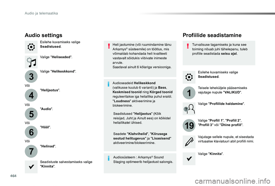TOYOTA PROACE VERSO 2019 Kasutusjuhend (in Estonian) 464
3
4
5
6
7
1
19
Proace verso_et_Chap10c_RCC-1_ed01-2019
Esilehe kuvamiseks valige Seadistused.
Profiilide seadistamineAudio settings
Esilehe kuvamiseks valige Seadistused.
Valige "Heliseaded TOYOTA PROACE VERSO 2019 Kasutusjuhend (in Estonian) 464
3
4
5
6
7
1
19
Proace verso_et_Chap10c_RCC-1_ed01-2019
Esilehe kuvamiseks valige Seadistused.
Profiilide seadistamineAudio settings
Esilehe kuvamiseks valige Seadistused.
Valige "Heliseaded