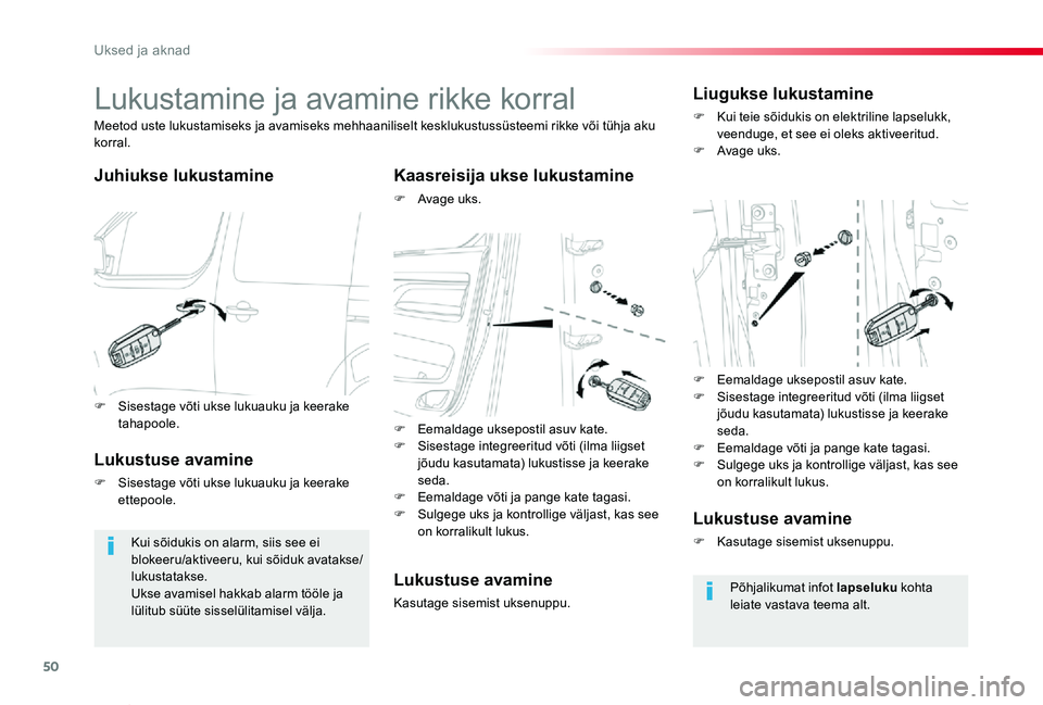 TOYOTA PROACE VERSO 2019 Kasutusjuhend (in Estonian) 50
Proace verso_et_Chap02_ouvertures_ed01-2019
Lukustamine ja avamine rikke korral
Juhiukse lukustamineKaasreisija ukse lukustamine
F Avage uks.
Meetod uste lukustamiseks ja avamiseks mehhaaniliselt k TOYOTA PROACE VERSO 2019 Kasutusjuhend (in Estonian) 50
Proace verso_et_Chap02_ouvertures_ed01-2019
Lukustamine ja avamine rikke korral
Juhiukse lukustamineKaasreisija ukse lukustamine
F Avage uks.
Meetod uste lukustamiseks ja avamiseks mehhaaniliselt k