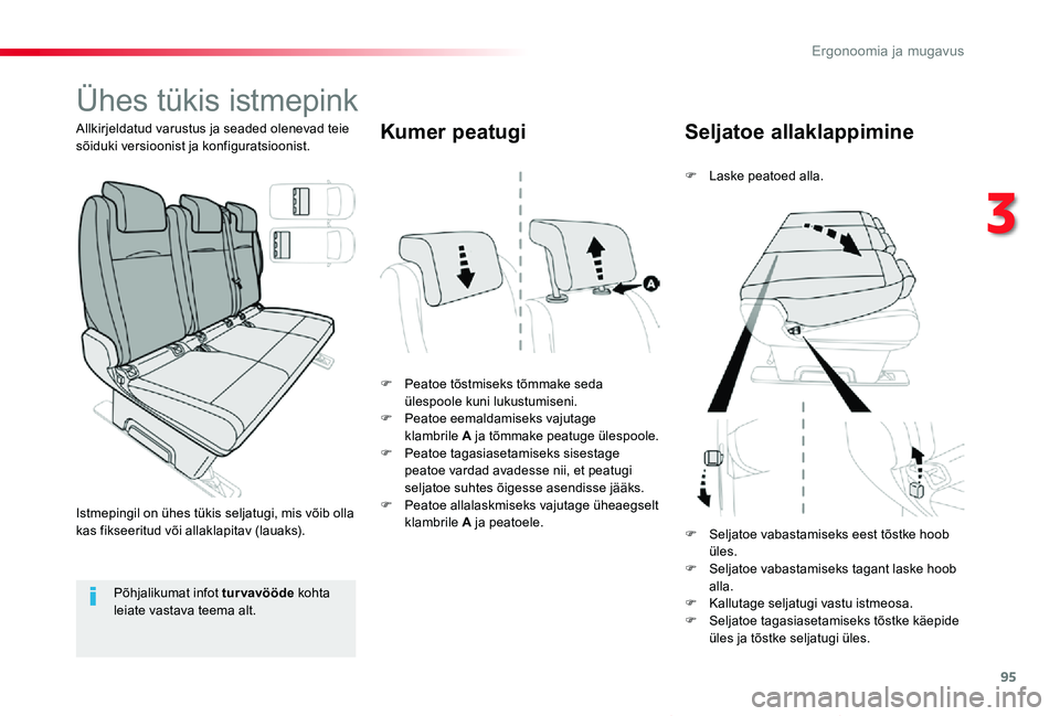 TOYOTA PROACE VERSO 2019  Kasutusjuhend (in Estonian) 95
Proace verso_et_Chap03_ergonomie-et-confort_ed01-2019
Ühes tükis istmepink
F Peatoe tõstmiseks tõmmake seda ülespoole kuni lukustumiseni.F Peatoe eemaldamiseks vajutage klambrile  A ja tõmmak