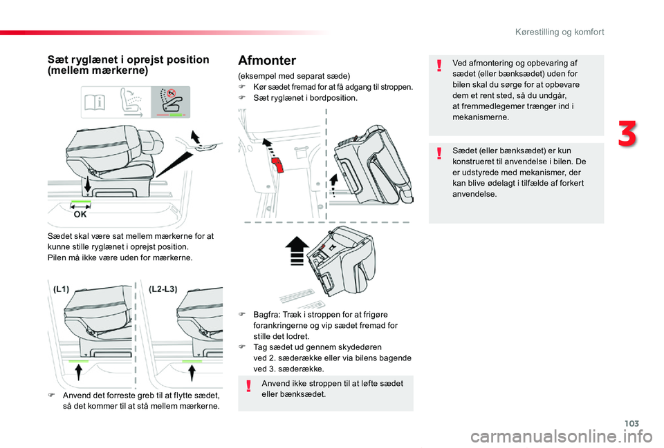 TOYOTA PROACE VERSO 2019 Brugsanvisning (in Danish) 103
ProaceVerso_da_Chap03_ergonomie-et-confort_ed01-2019
Afmonter
(eksempel med separat sæde)F Kør sædet fremad for at få adgang til stroppen.F Sæt ryglænet i bordposition.
Sæt ryglænet i opre TOYOTA PROACE VERSO 2019 Brugsanvisning (in Danish) 103
ProaceVerso_da_Chap03_ergonomie-et-confort_ed01-2019
Afmonter
(eksempel med separat sæde)F Kør sædet fremad for at få adgang til stroppen.F Sæt ryglænet i bordposition.
Sæt ryglænet i opre