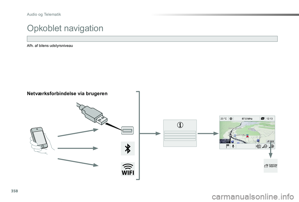 TOYOTA PROACE VERSO 2019  Brugsanvisning (in Danish) 358
12:13
23 °C
ProaceVerso_da_Chap10b_NAC-1_ed01-2019
Opkoblet navigation
Netværksforbindelse via brugeren
Afh. af bilens udstyrsniveau 
Audio og Telematik  