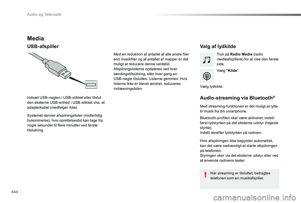 TOYOTA PROACE VERSO 2019 Brugsanvisning (in Danish) 444
ProaceVerso_da_Chap10c_RCC-1_ed01-2019
Media
USB-afspillerValg af lydkilde
Vælg "Kilde".
Tryk på Radio Media (radio medieafspillere) for at vise den første side.
Systemet danner afspiln TOYOTA PROACE VERSO 2019 Brugsanvisning (in Danish) 444
ProaceVerso_da_Chap10c_RCC-1_ed01-2019
Media
USB-afspillerValg af lydkilde
Vælg "Kilde".
Tryk på Radio Media (radio medieafspillere) for at vise den første side.
Systemet danner afspiln