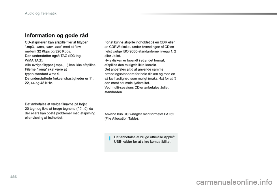 TOYOTA PROACE VERSO 2019 Brugsanvisning (in Danish) 486
ProaceVerso_da_Chap10d_RD6_ed01-2019
CD-afspilleren kan afspille filer af filtypen ".mp3, .wma, .wav, .aac" med et flow mellem 32 Kbps og 320 Kbps.Den understøtter også TAG (ID3 tag, W TOYOTA PROACE VERSO 2019 Brugsanvisning (in Danish) 486
ProaceVerso_da_Chap10d_RD6_ed01-2019
CD-afspilleren kan afspille filer af filtypen ".mp3, .wma, .wav, .aac" med et flow mellem 32 Kbps og 320 Kbps.Den understøtter også TAG (ID3 tag, W
